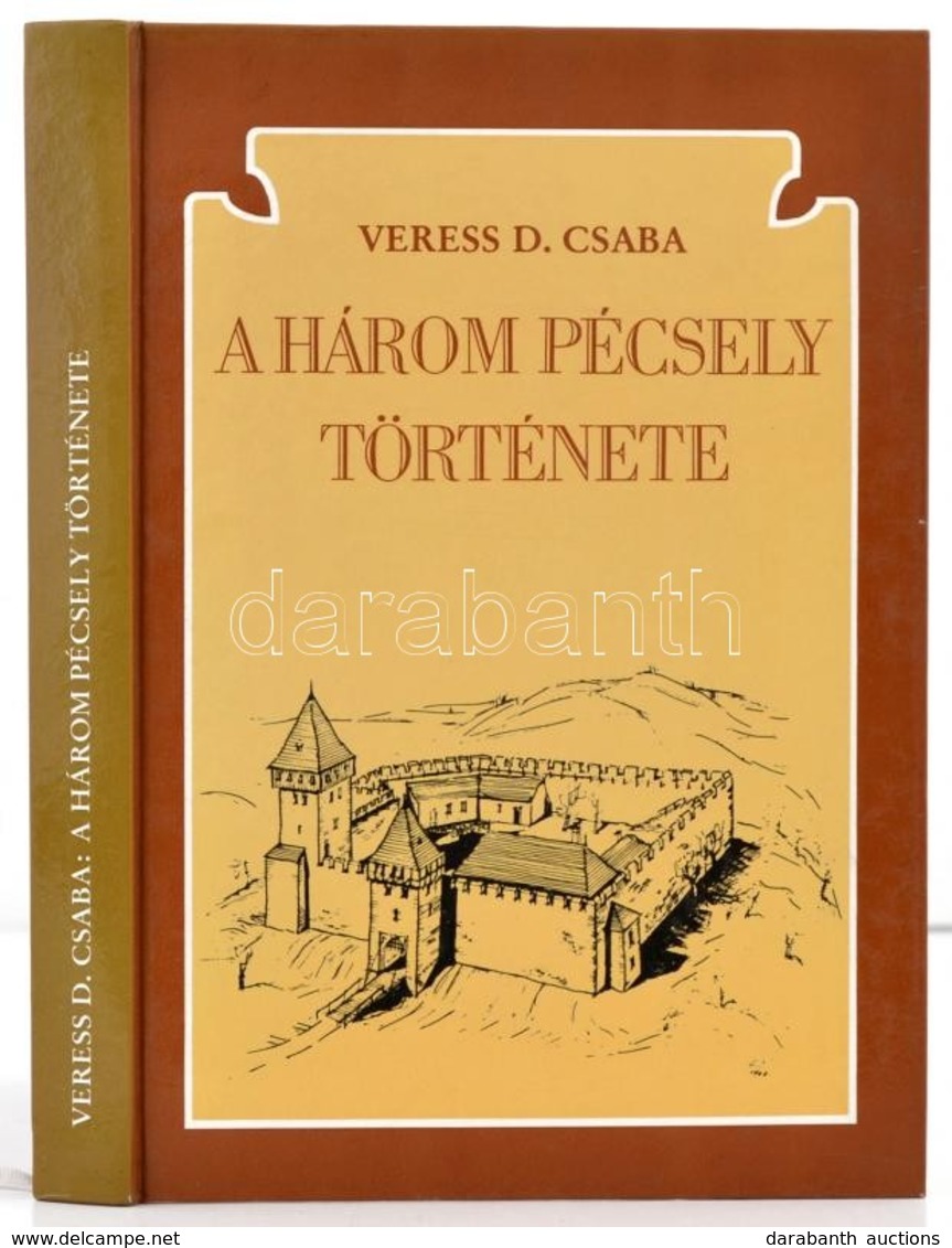 Veress D. Csaba: A Három Pécsely Története. A Község Története A Magyar Honfoglalástól Napjainkig. Veszprém Megyei Levél - Zonder Classificatie