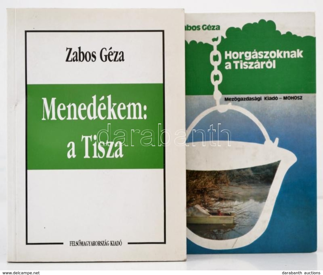 Zabos Géza 2 Műve: 
Menedékem: A Tisza. Miskolc, 1996, Felsőmagyarország Kiadó. Kiadói Papírkötés. 
Horgászoknak A Tiszá - Zonder Classificatie
