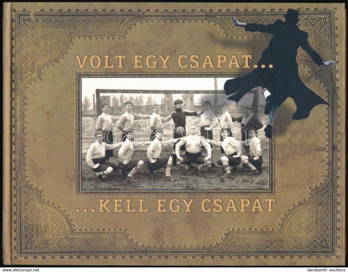 B. Müller Magda: Volt Egy Csapat...Kell Egy Csapat. Bp., é.n. Magyar Filmtörténeti Fotógyűjtemény Alapítvány. Fényképekk - Non Classificati