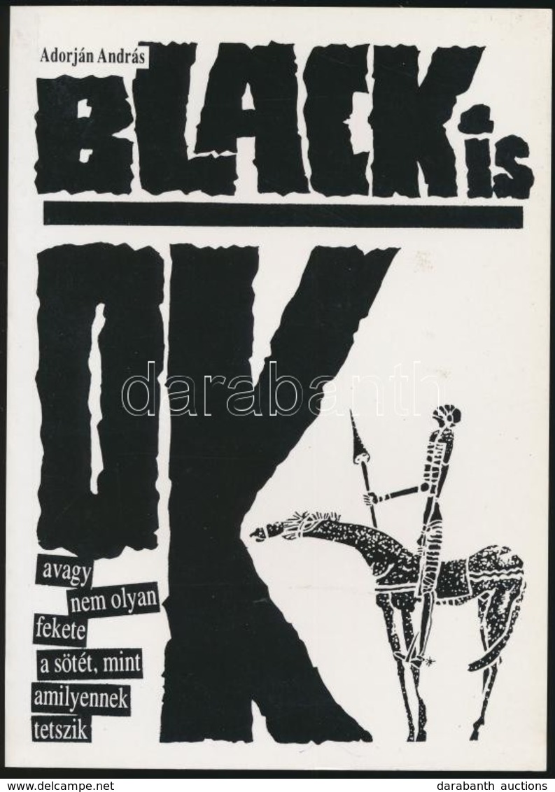 Adorján András: Black Is Ok! Bp.,1992, Kossuth. Kiadói Papírkötés. - Zonder Classificatie