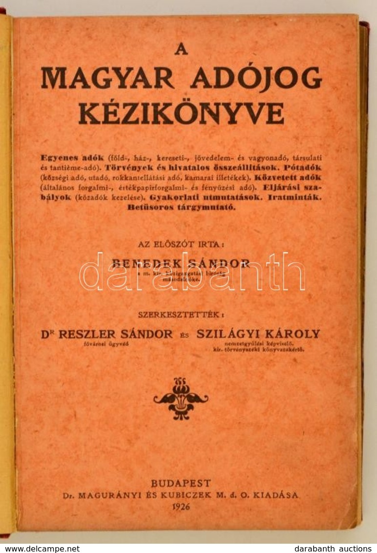 A Magyar Adójog Kézikönyve. Az Előszót írta Benedek Sándor. Szerk.: Dr. Reszler Sándor-Szilágyi Károly. Bp.,1926, Magurá - Zonder Classificatie