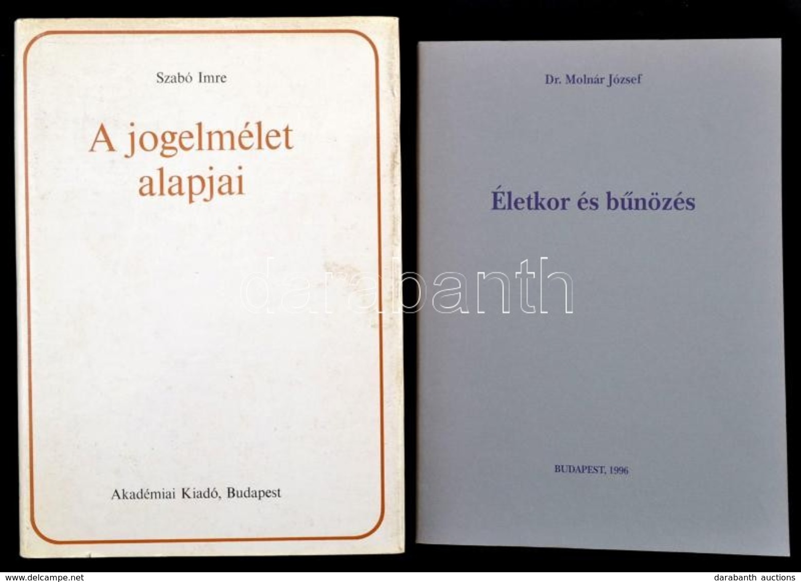 Vegyes Jogi Könyvtétel, 2 Db: 
Szabó Imre: A Jogelmélet Alapjai. Bp.,1971, Akadémia. Kiadói Egészvászon-kötés, Kiadói Pa - Zonder Classificatie