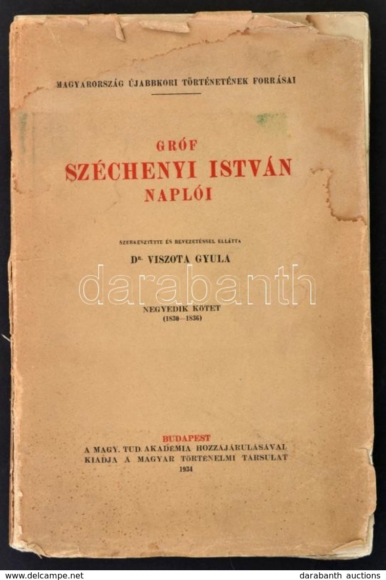 Gróf Széchényi István összes Munkái  XIII. Kötet: Széchényi István Naplói IV. Kötet. (1830-1836.) Szerkesztette és Bevez - Zonder Classificatie