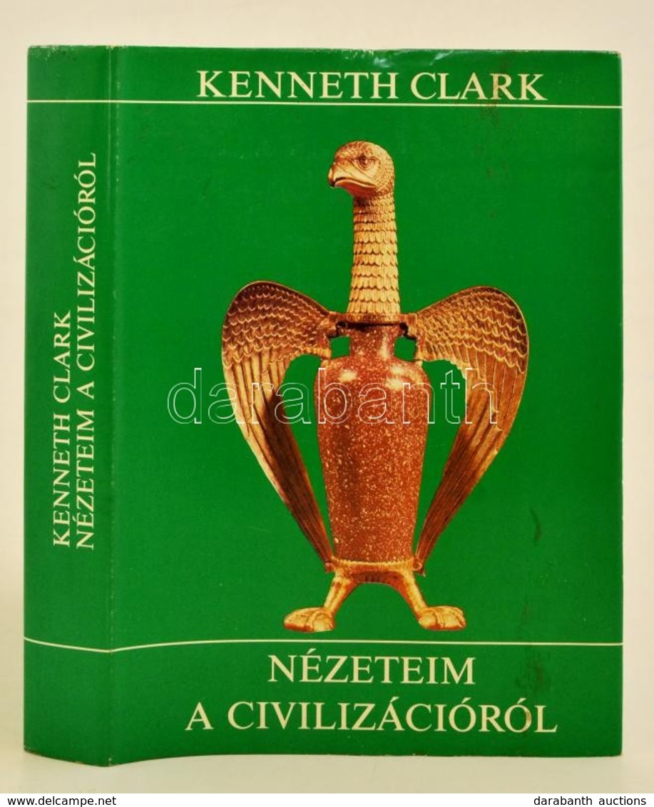 Kenneth Clark: Nézetem A Civilizációról
Gondolat Könyvkiadó, 1985. Kiadói Egészvászon Kötés, Papír Védőborítóval - Ohne Zuordnung