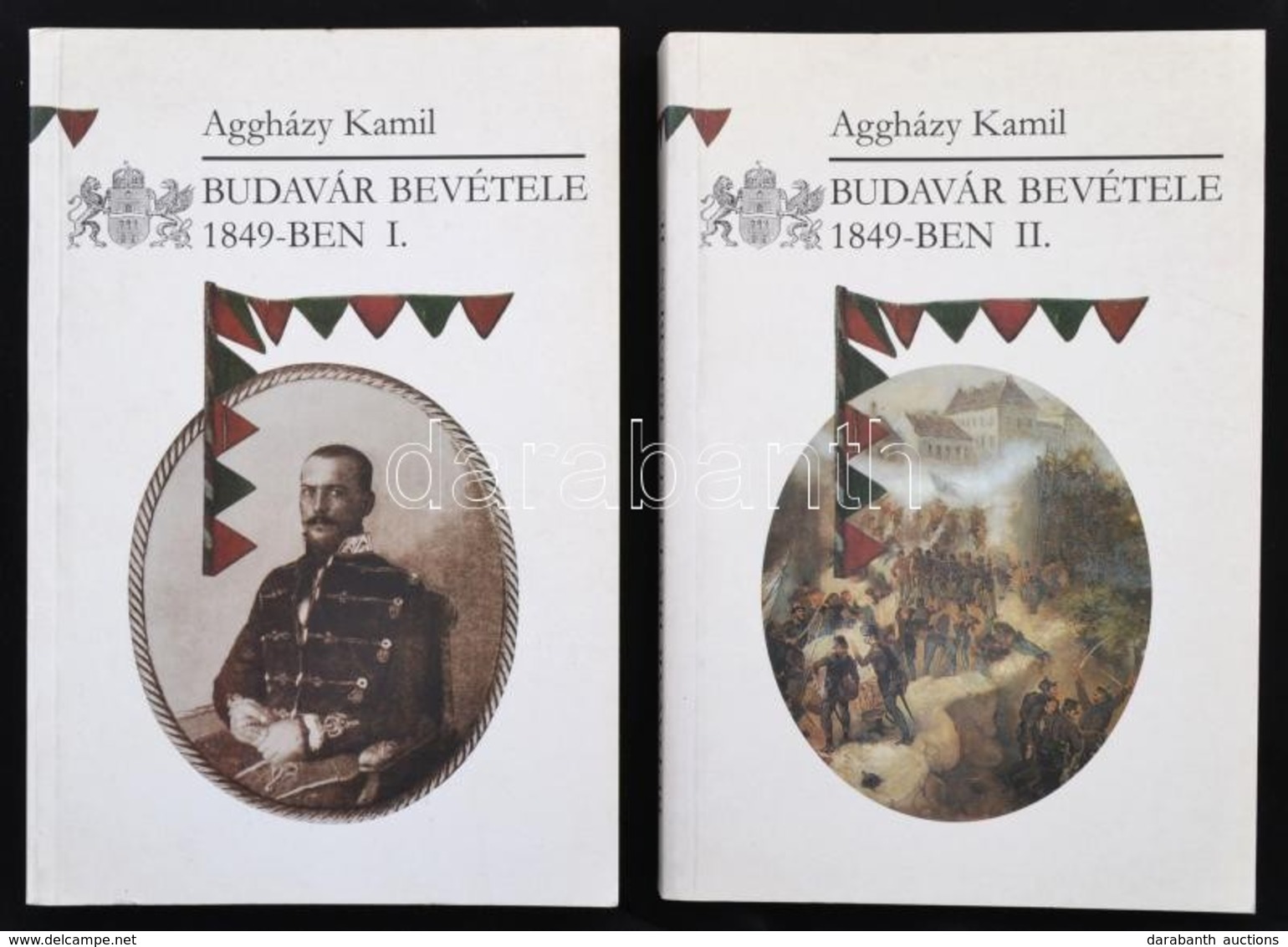 Aggházy Kamil: Budavár Bevétele 1849-ben. 1-2. Köt. Bp., 2001, Budapest Főváros Levéltára. Kiadói Papírkötésben, Jó álla - Ohne Zuordnung