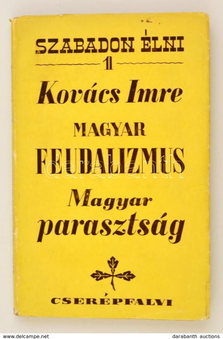 Kovács Imre: Magyar Feudalizmus. Magyar Parasztság. Bp., 1943, Cserépfalvi. Kiadói Papírkötés. Jó állapotban. - Zonder Classificatie