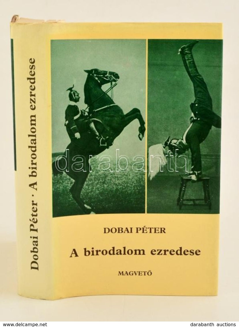 Dobai Péter: A Birodalom Ezredese. Bp., 1985. Magvető - Zonder Classificatie