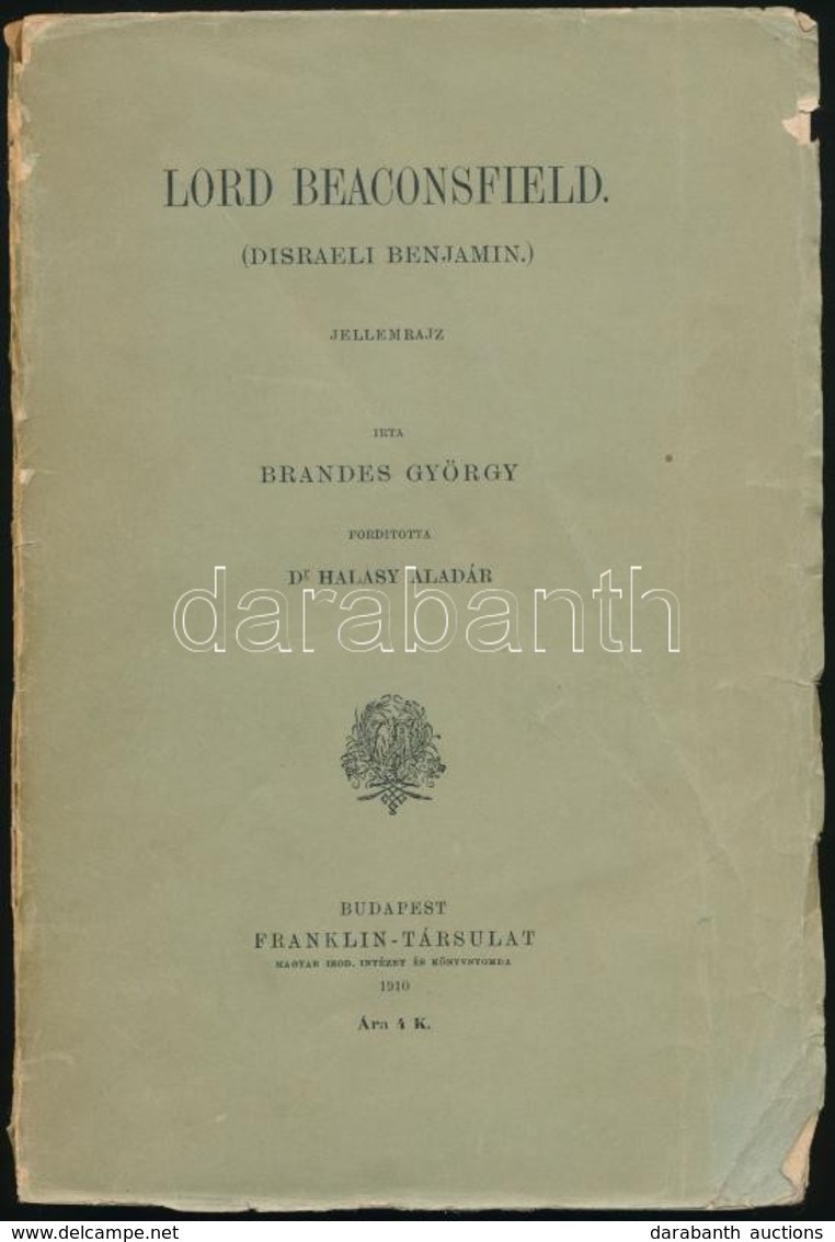 Brandes György: Lord Beaconsfield. (Disraeli Benjamin.) Jellemrajz. Fordított: Dr. Halasy Aladár. Bp.,1910, Franklin-Tár - Zonder Classificatie