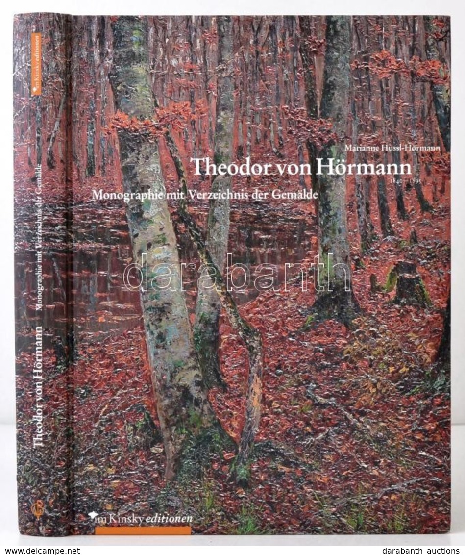 Marianne Hussl-Hörmann: Theodor Von Hörmann 1840-1895. Monographie Mit Verzeichnis Der Gemälde. Wien, 2013, Christian Br - Non Classificati
