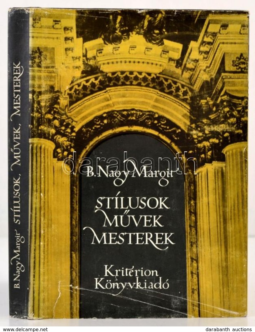 B. Nagy Margit: Stílusok, Művek, Mesterek. Művészettörténeti Tanulmányok. Bukarest, 1977, Kriterion. Kiadói Egészvászon- - Zonder Classificatie