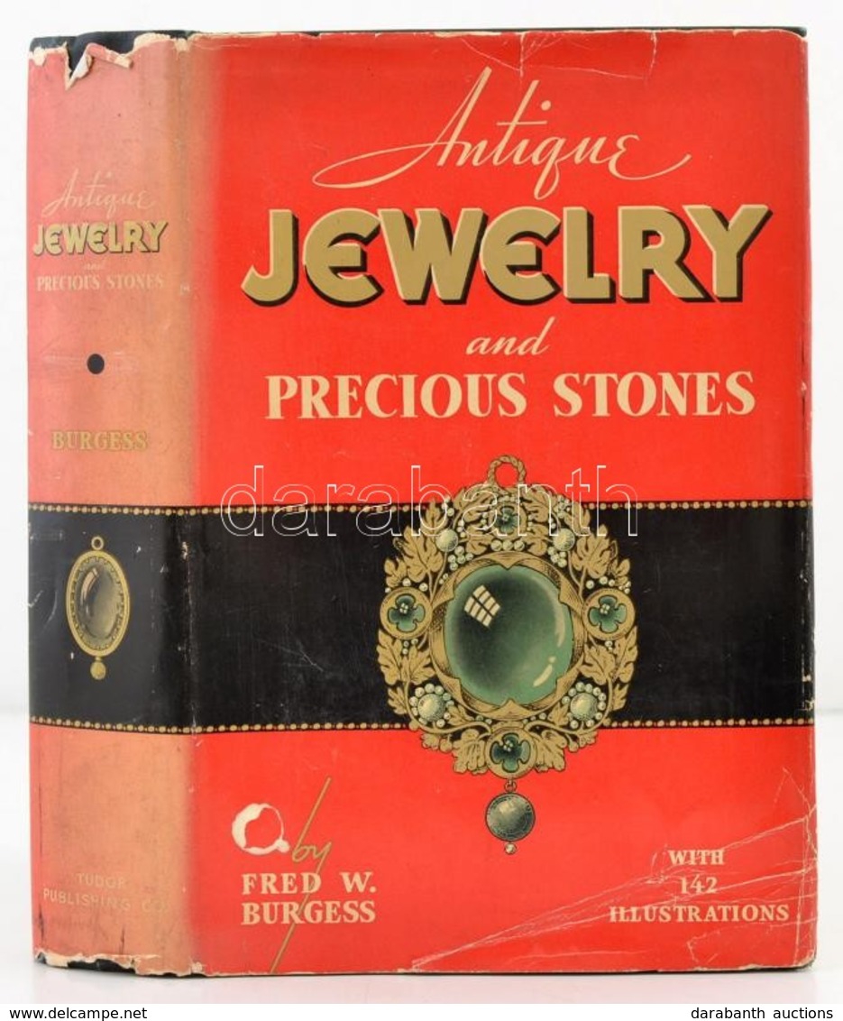 Fred W. Burgess: Antique Jewelry And Trinkets. New York, 1937, Tudor Publishing Company. Számos Fekete-fehér Fotóval Ill - Zonder Classificatie
