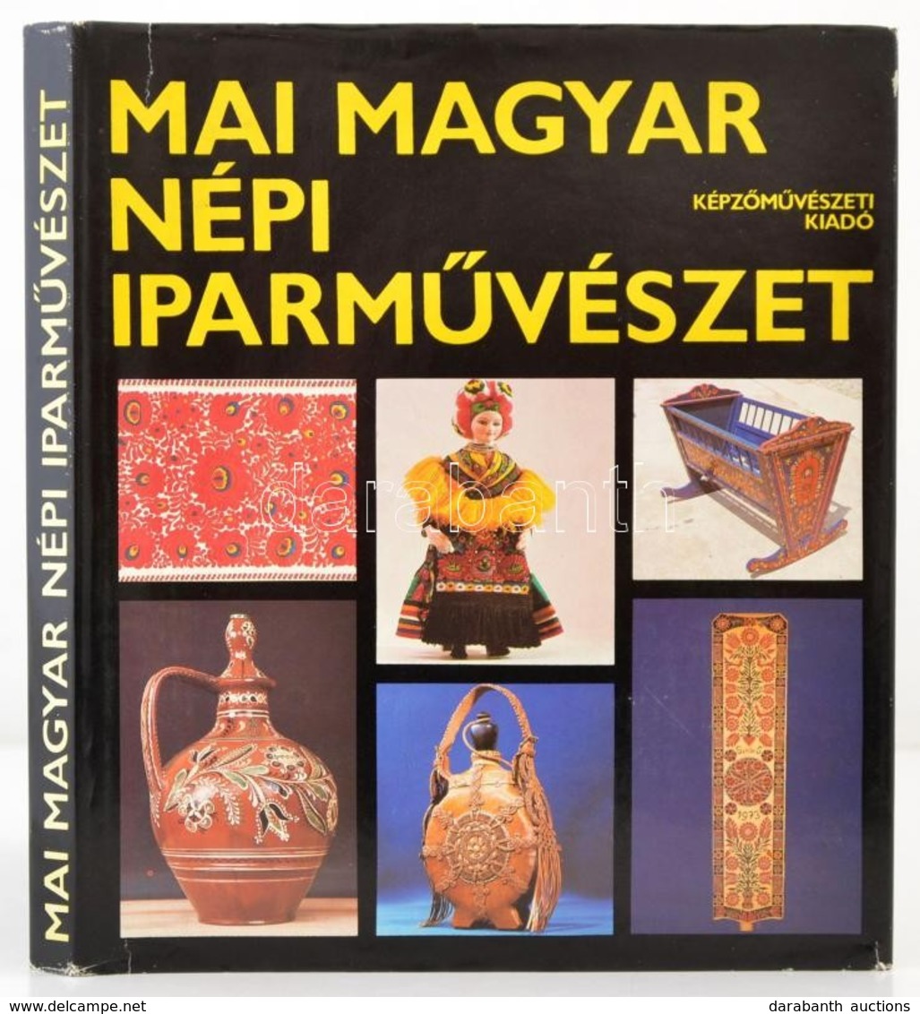 Mai Magyar Népi Iparművészet. Az Előszót Domanovszky György írta. A Képanyag, Az életrajzok és Az Ajánlott Irodalom össz - Non Classificati