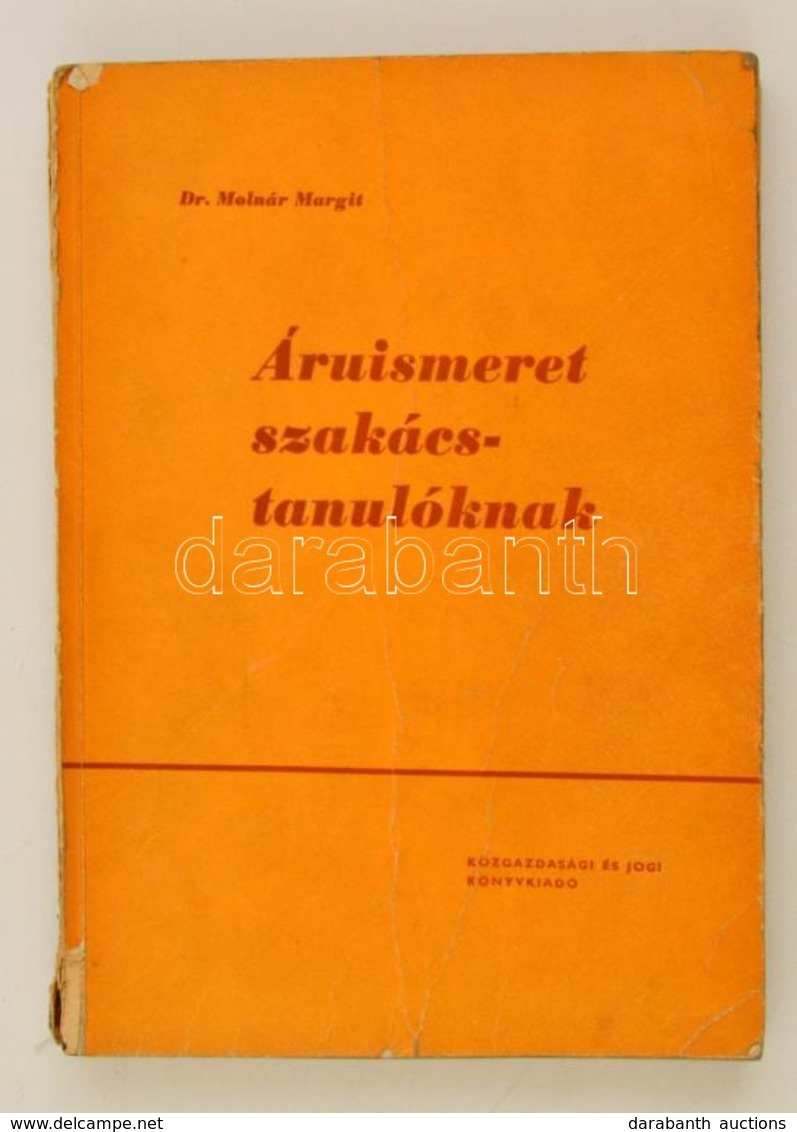 Dr. Molnár Margit: Áruismeret Szakácstanulóknak. Bp.,1964, Közgazdasági és Jogi. Kiadói Papírkötés, Sérült Gerinccel, Sé - Zonder Classificatie