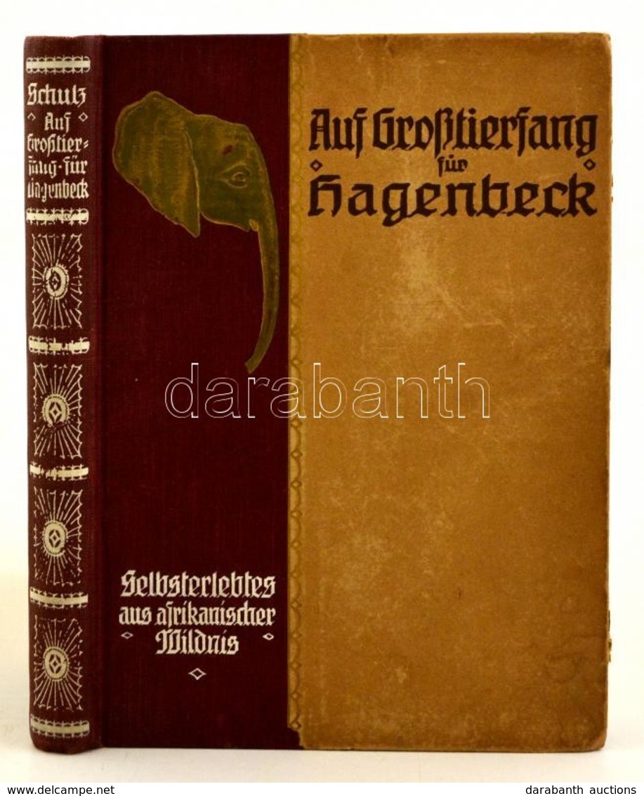 Chr. Schluz: Auf Großtierfang Für Hagenbeck. Dresden, 1823, Verlag Deutsche Buchwerkstätten. Negyedik Kiadás. Német Nyel - Non Classificati