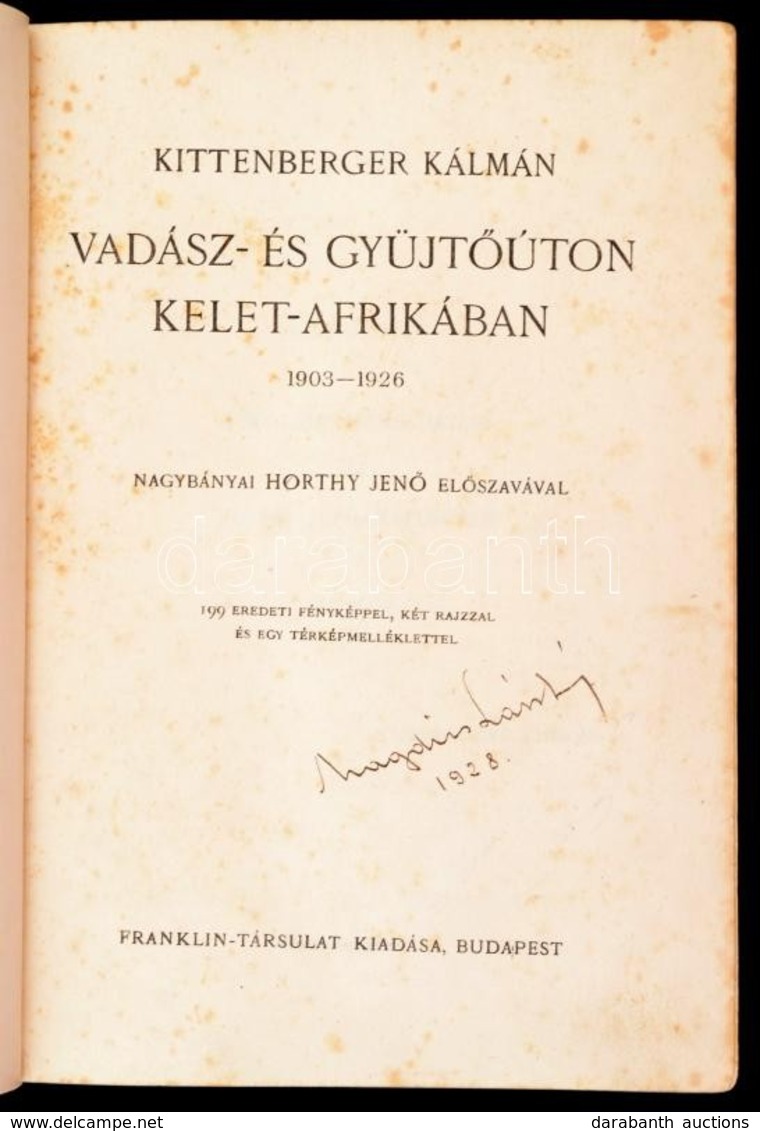 Kittenberger Kálmán: Vadász- és Gyűjtőúton Kelet-Afrikában 1903-1926. Bp., é. N., Franklin. Kicsit Laza, Sérült Gerincű  - Zonder Classificatie