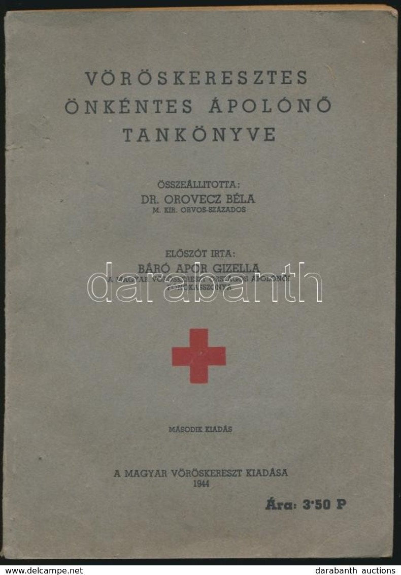 Vöröskeresztes önkéntes ápolónő Tankönyve. Összeállította: Dr. Orovecz Béla. Előszót írta Báró Apor Gizella. Bp.,1944, M - Zonder Classificatie