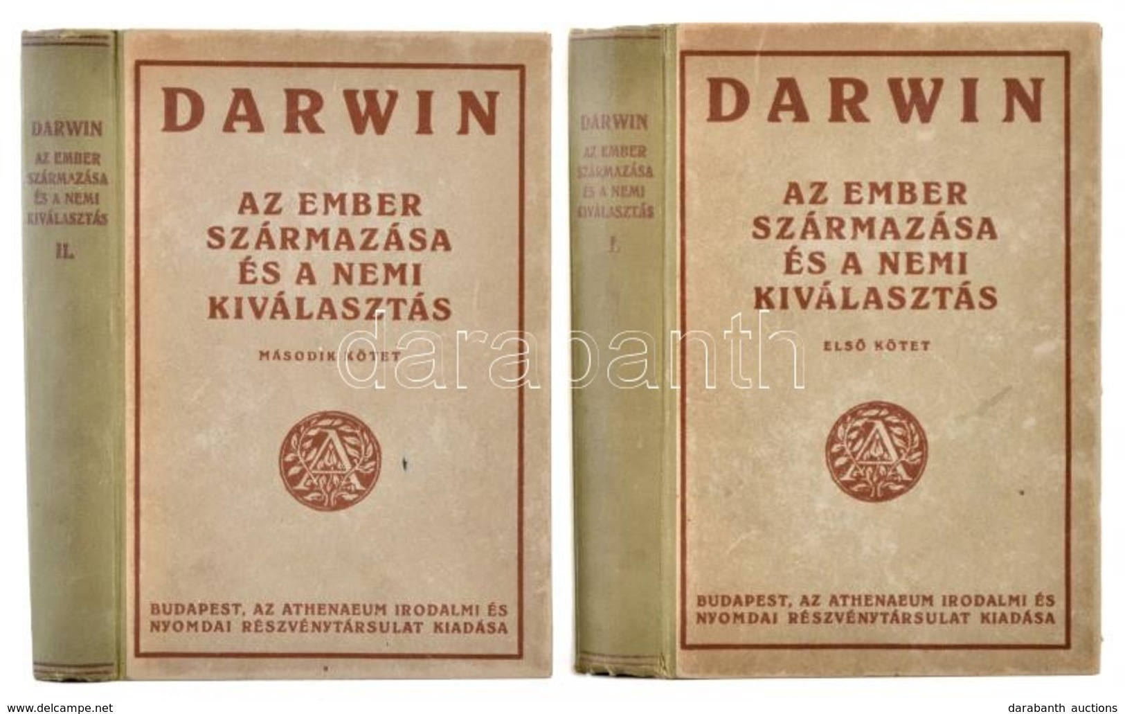 Charles Darwin: Az Ember Származása és A Nemi Kiválasztás I-II. Kötet. Fordította: Dr. Entz Géza, Dr. Fülöp Zsigmond, Dr - Non Classificati