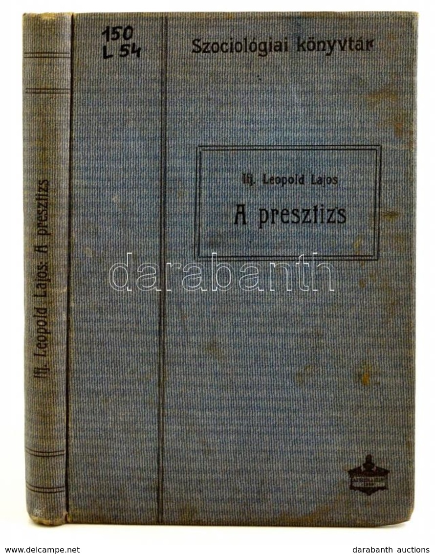 Ifj. Leopold Lajos: A Presztízs. Bp., 1912, Athenaeum. Kiadói Egészvászon-kötés, Kissé Kopott Borítóval, Volt Könyvtári  - Zonder Classificatie