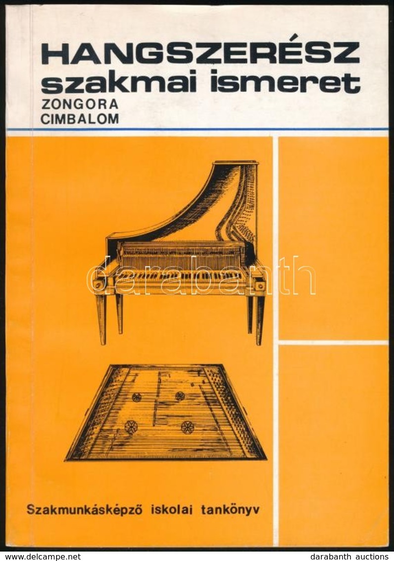 Gál Eszter: Hangszerész (zongora, Combalom) Szakmai Ismeret A Szakmunkásképző Iskolák Számára. Bp.,1977, Műszaki. Kiadói - Zonder Classificatie