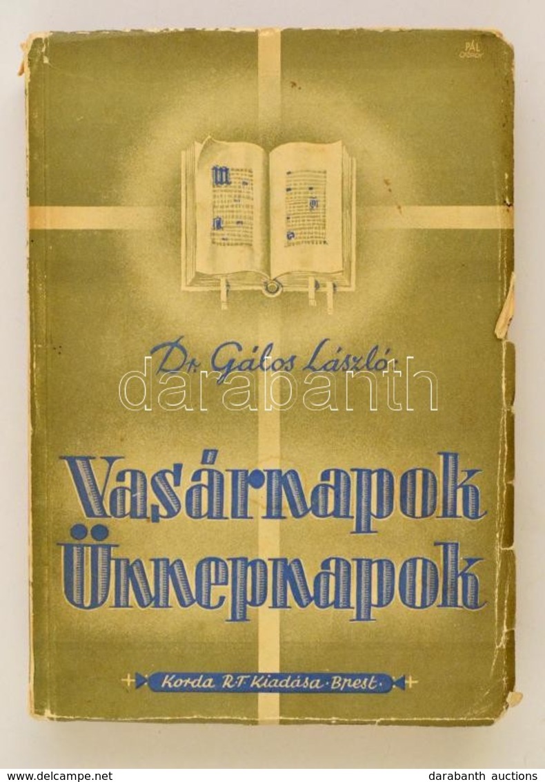 Dr. Gálos László: Vasárnapok, ünnepnapok. Pál György (1906-1986) Grafikus, Festő által Illusztrált Borítóval. Bp.,1937,  - Zonder Classificatie