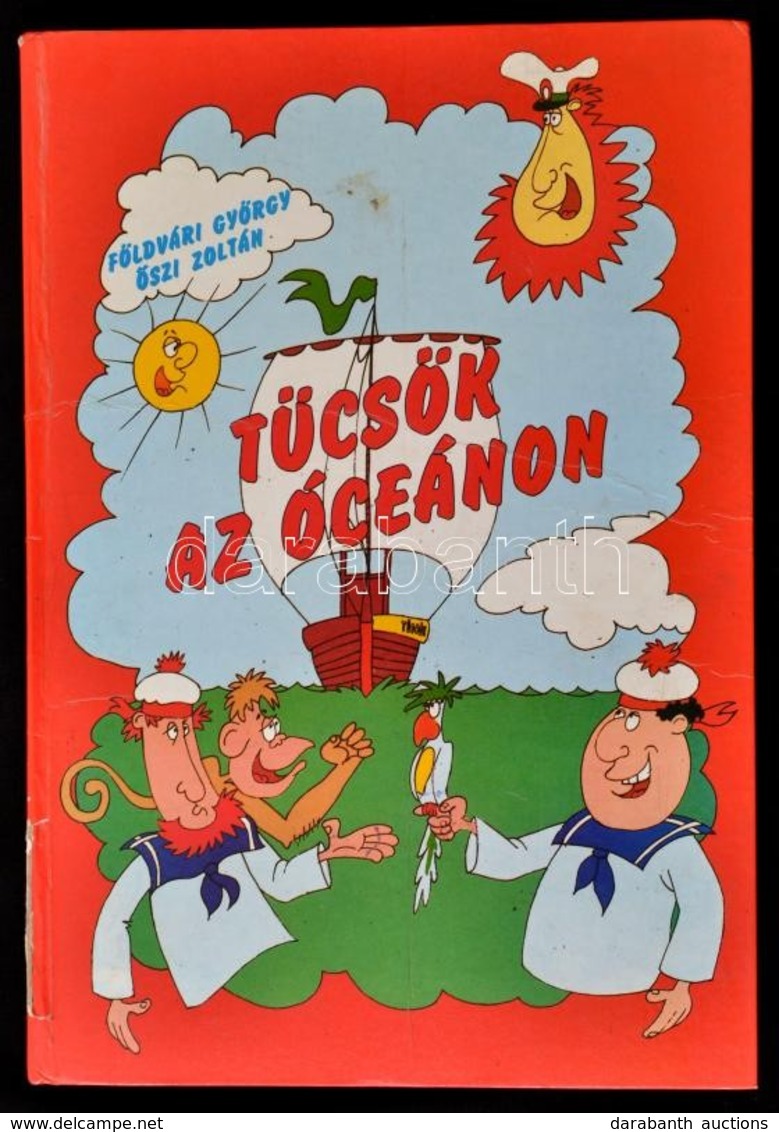 Földvári György: Tücsök Az óceánon. Rajzolta: Őszi Zoltán. Szemigszőr Kapitány Történetei. Bp.,1988, Kossuth. Kiadói Kar - Zonder Classificatie