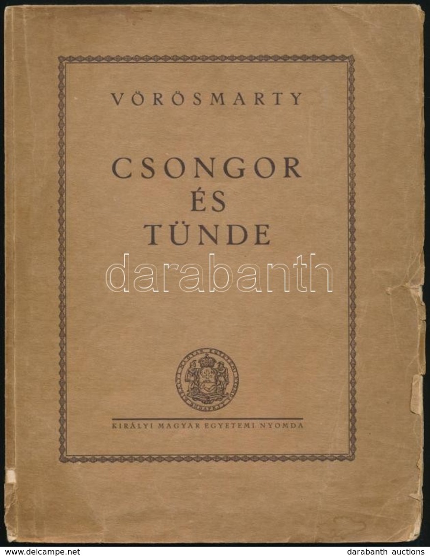 Vörösmarty Mihály: Csongor és Tünde. Bp., 1930, Könyvbarátok Szövetsége, Királyi Magyar Egyetemi Nyomda,100 P. Megjelent - Zonder Classificatie