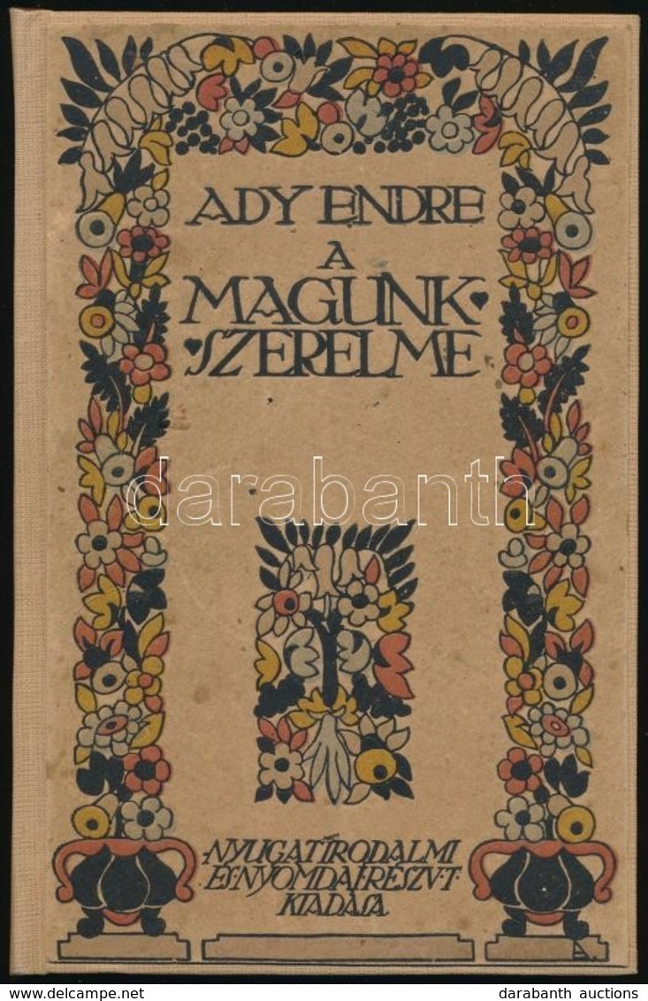 Ady Endre: A Magunk Szerelme. Bp.,[1913], Nyugat,(Nyugat-ny.),120 P. Átkötött Modern Egészvászon-kötés, Az Eredeti Leszn - Ohne Zuordnung
