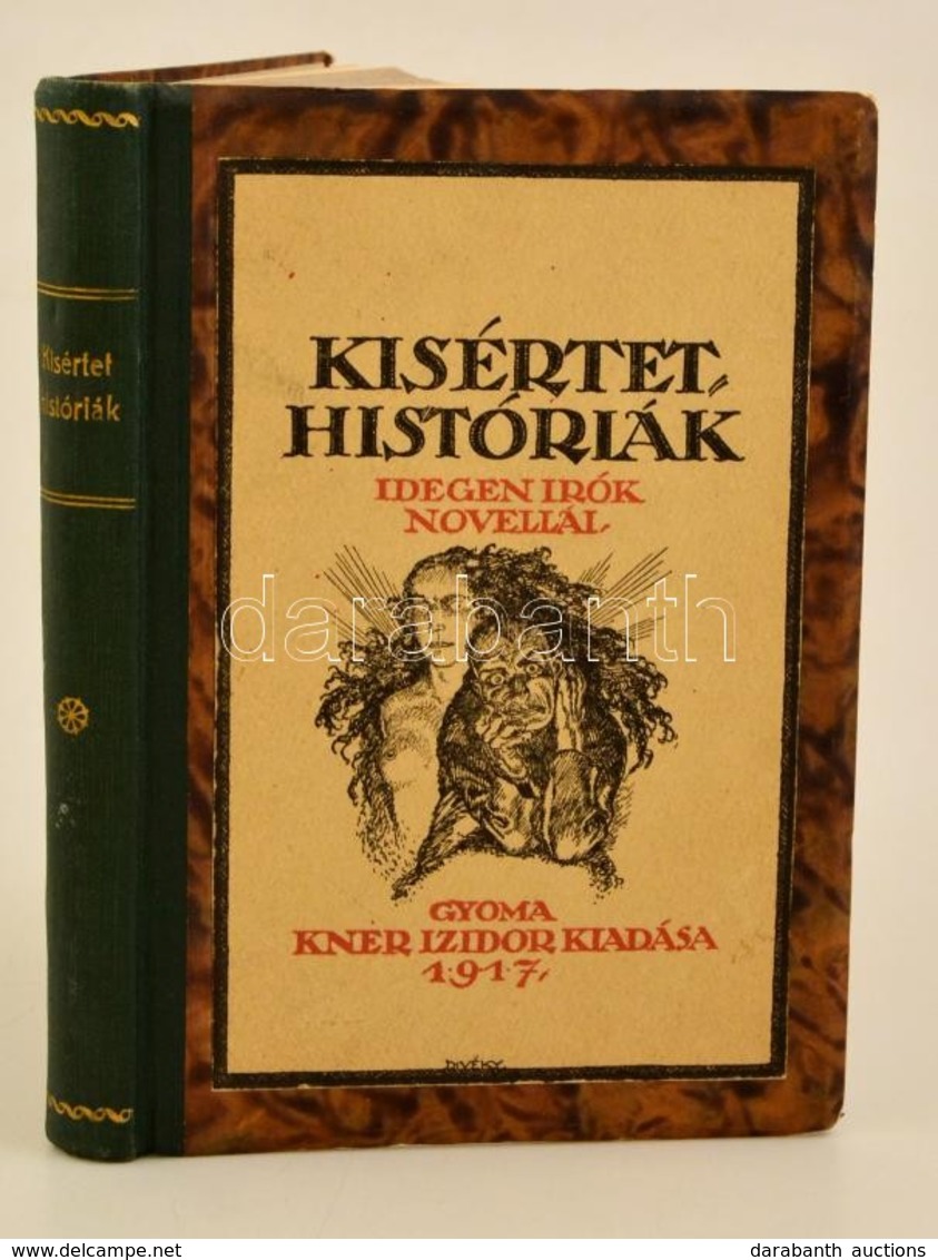 Kísértethistóriák. Idegen írók Novellái. Fordította: Balázs Béla. Divéky József Illusztrációival. Gyoma, 1917, Kner Izid - Zonder Classificatie