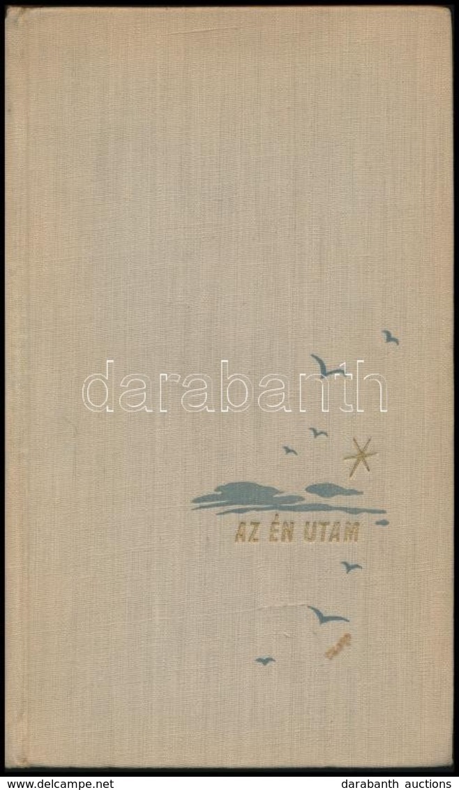 Balázs Béla: Az én Utam. Versek. Bp.,1958, Szépirodalmi Könyvkiadó. Kiadói Egészvászon-kötés, Jó állapotban. - Non Classificati