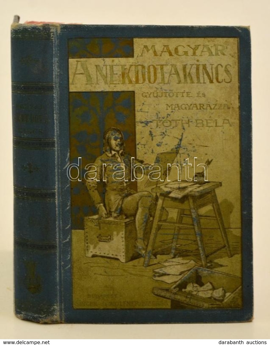 Tóth Béla: A Magyar Anekdotakincs. IV. Kötet. Theasaurus Anecdoton Hungarorum. Mühlbeck Károly Rajzaival. Bp.,é.n., Sing - Non Classificati