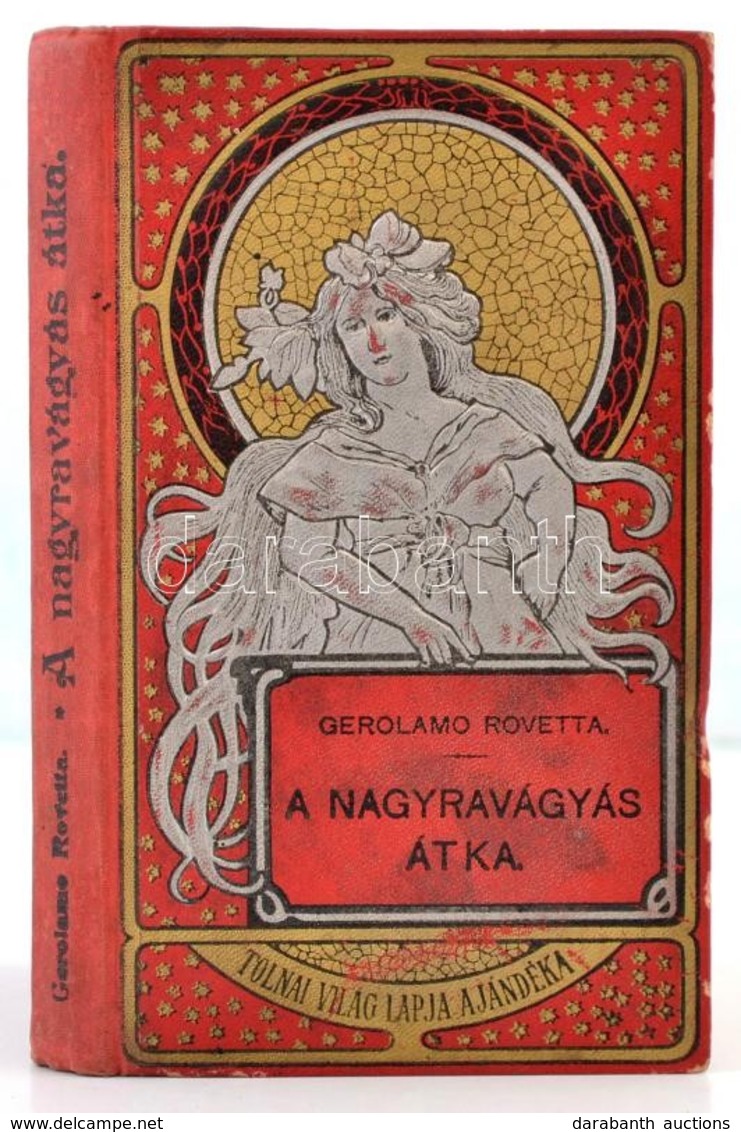 Gerolamo Rovetta: A Nagyravágyás átka. Bp, 1905, Magyar Kereskedelmi Közlöny. Kiadói Aranyozott, Festett, Illusztrált Fé - Non Classificati