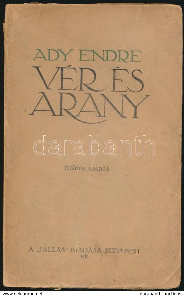 Ady Endre: Vér és Arany. Bp., 1919, Pallas Irodalmi és Nyomdai Rt. Ötödik Kiadás. Kiadói Papírkötés, Sérült, Részben Hiá - Non Classificati