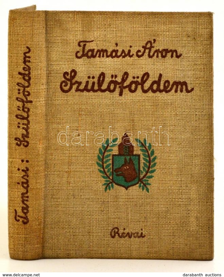 Tamási Áron: Szülőföldem. Bp., 1939, Révai. Kiadói Egészvászon-kötés. Jó állapotban. - Non Classificati