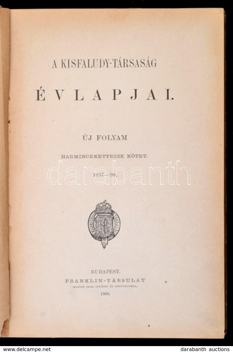 A Kisfaludy-Társaság évlapjai. Új Folyam. Harminckettedik Kötet. 1897-1898. Bp., 1900, Franklin-Társulat. Korabeli Karto - Non Classificati