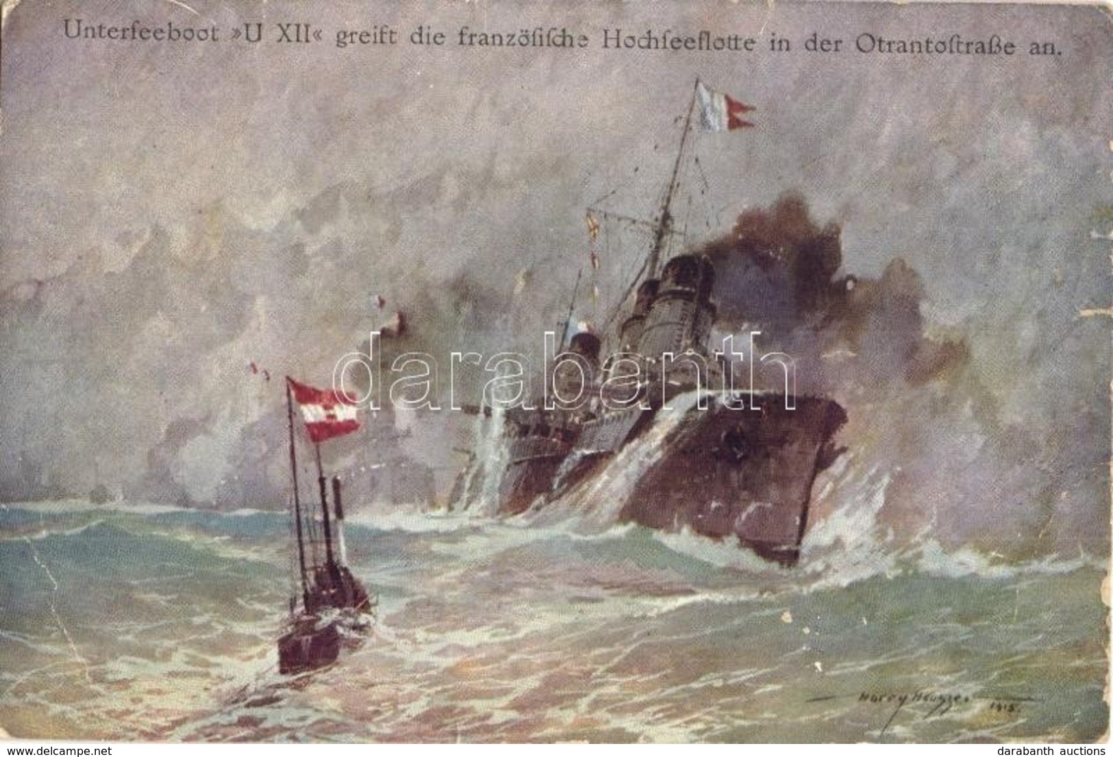 * T3 Unterseeboot U XII Greift Die Französische Hochseflotte In Der Otrantostrasse An. Offizielle Postkarte Des Österr.  - Non Classificati