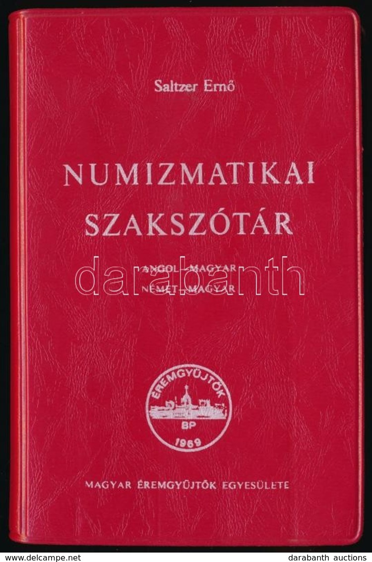 Saltzer Ernő: Numizmatikai Szakszótár. Angol-magyar, Német-magyar. Budapest, MÉE, 1979. Műbőr Kötésben - Zonder Classificatie