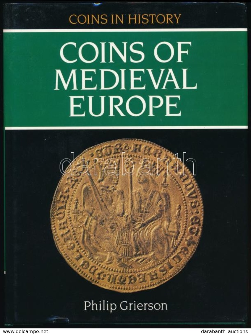 Philip Grierson: Coins Of Medieval Europe. Seaby, 1991. - Non Classificati