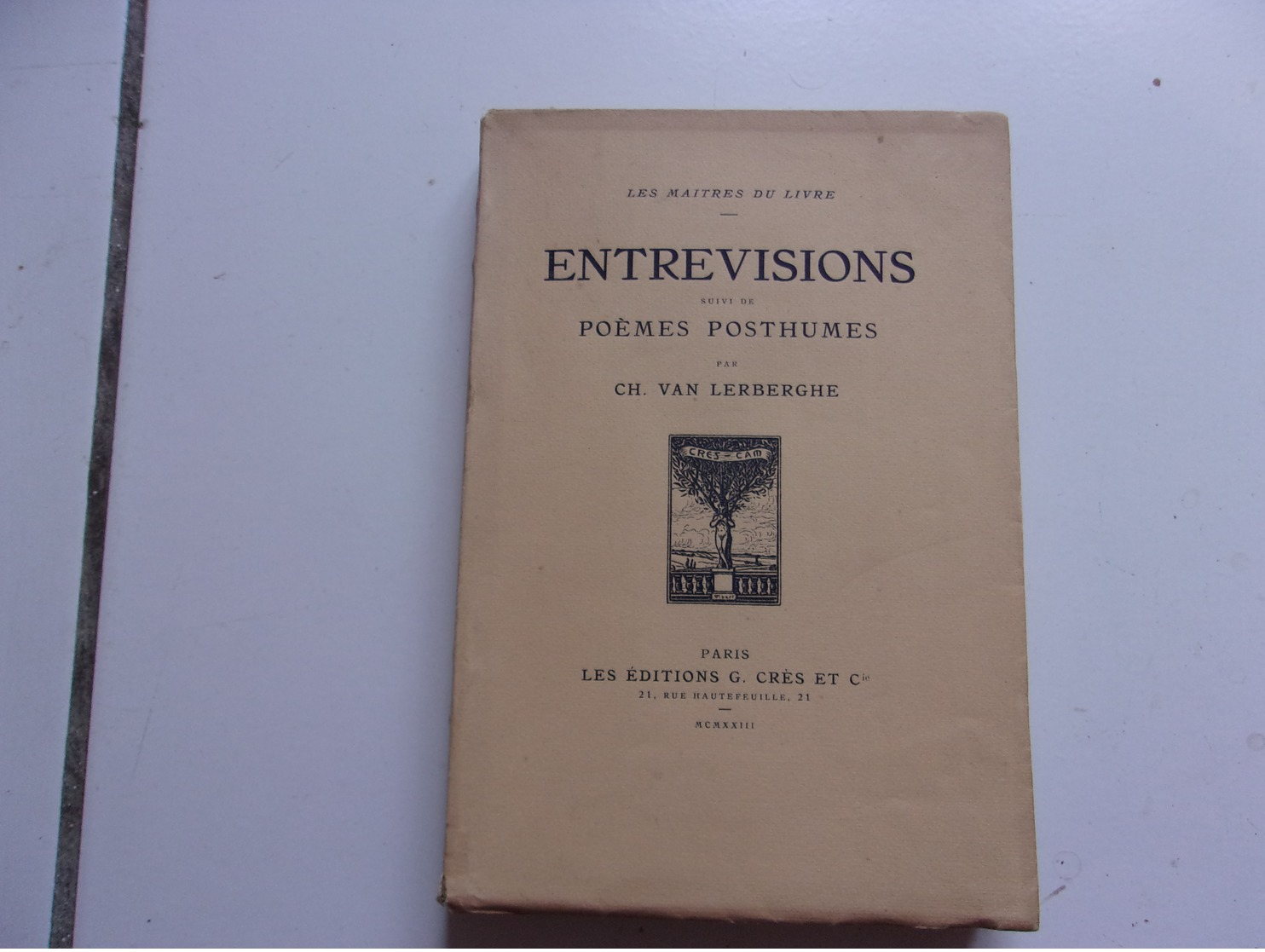 Charles VAN LERBERGHE Entrevisions + Poèmes Posthumes 1923 Numéroté Et En TBE - 1901-1940