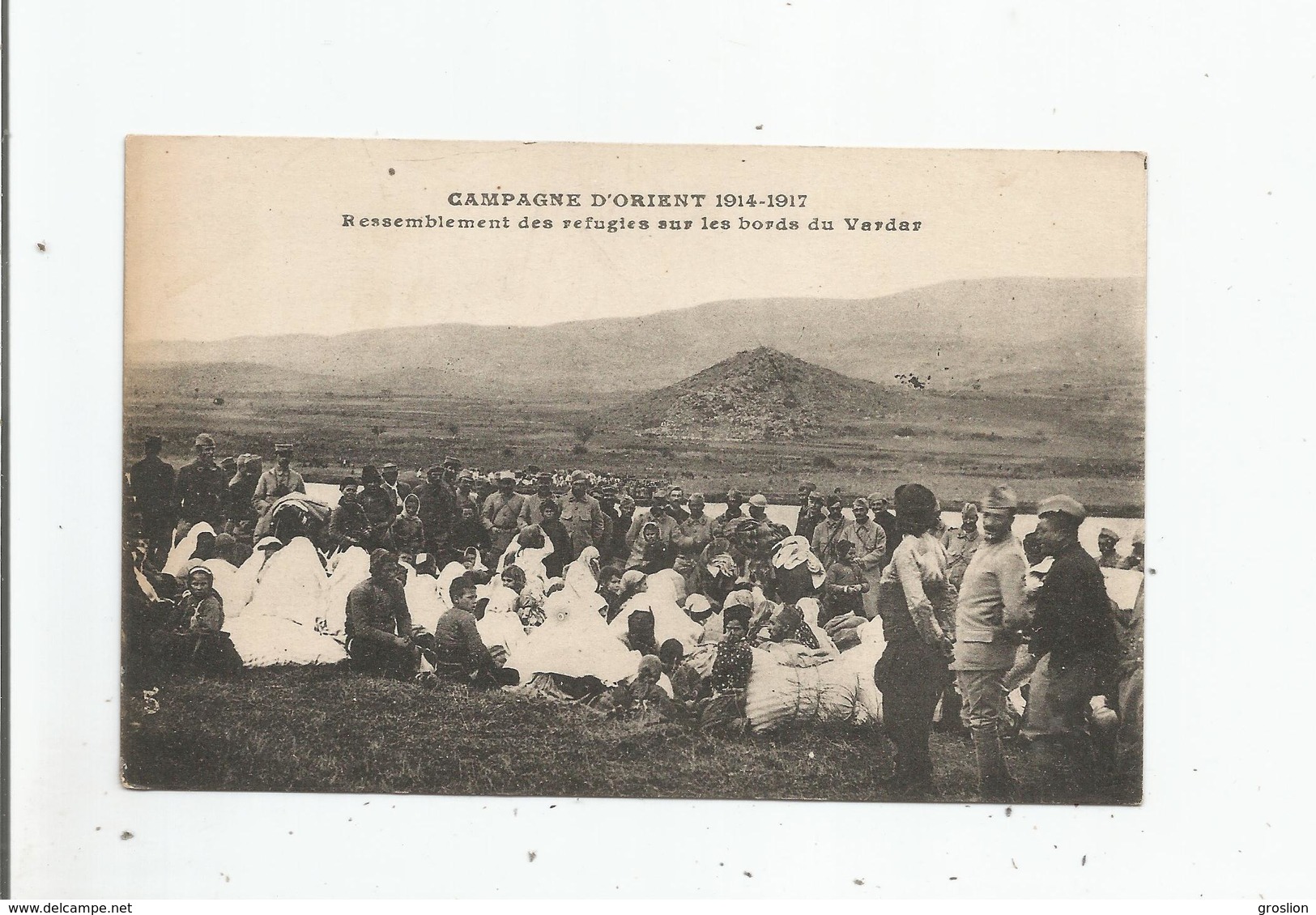 CAMPAGNE D'ORIENT 1914 1917 RASSEMBLEMENT DES REFUGIES SUR LES BORDS DU VARDAR (BELLE ANIMATION)5 - Macédoine Du Nord