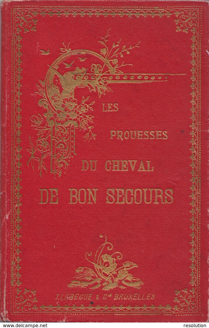 Les Prouesses Du Cheval De Bon Secours - Conte De Marcellin Lagarde (illustré Par M.Gaillard) - Ed. Lebègue, Bruxelles, - Belgique