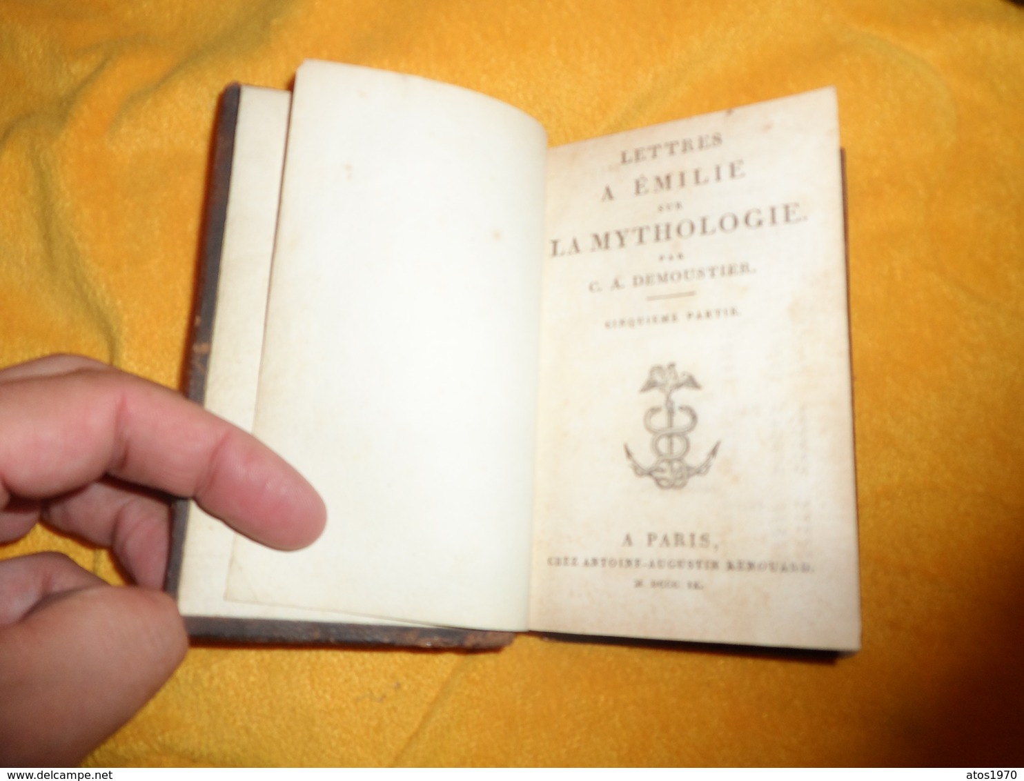 LOT DE 3 LIVRES ANCIENS DE 1809. / LETTRES A EMILIE SUR LA MYTHOLOGIE PAR C.A. DEMOUSTIER A PARIS EN 6 PARTIES