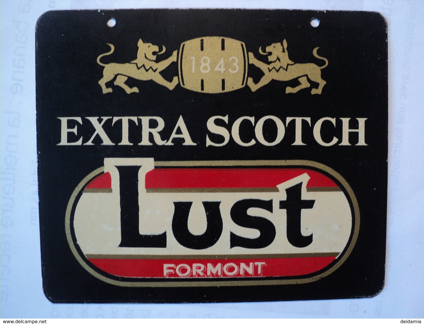 PETITE PLAQUE PUBLICITAIRE DE BAR LUST. EXTRA SCOTCH. FORMONT. 1843 - Autres & Non Classés