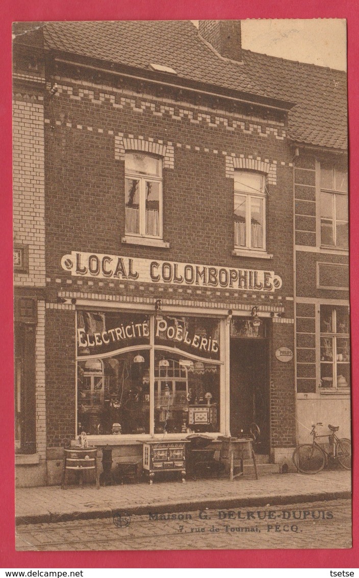 Pecq- Maison G. Delrue-Dupuis, Rue De Tournai ...Electricité, Poêlerie , Local Colombophile - 1921  ( Voir Verso ) - Pecq