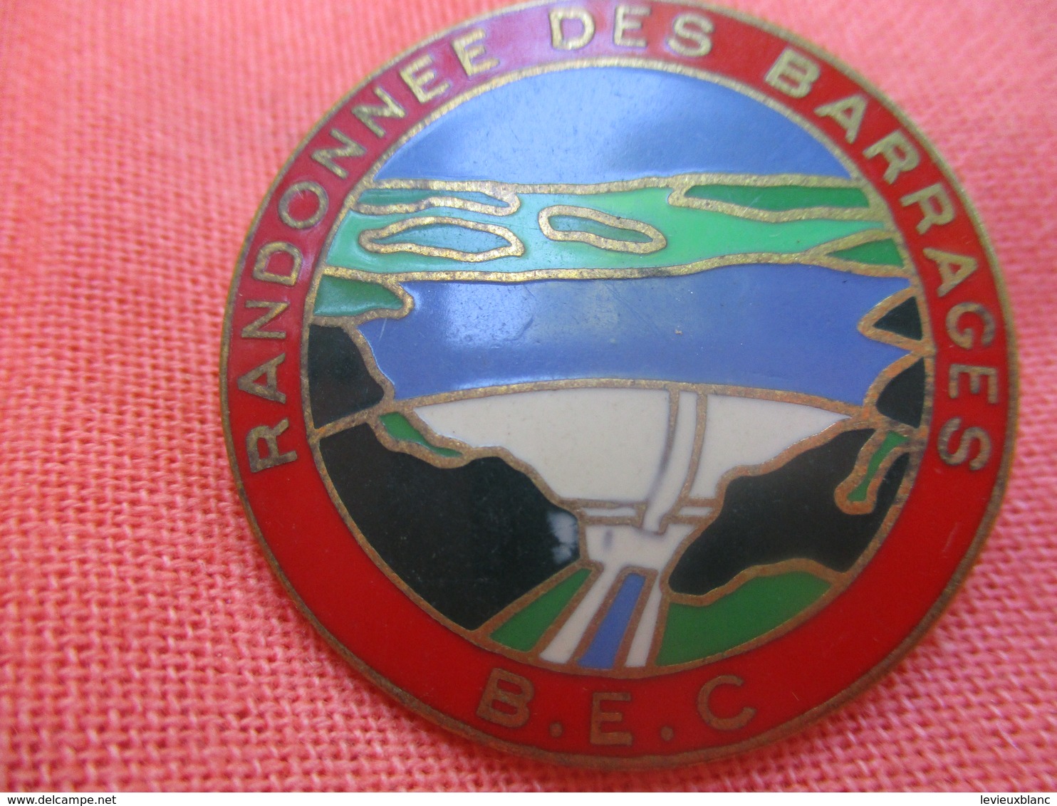Insigne De Sport  à épingle/ Marche//Randonnée Des Barrages/ B.E.C./ Fraisse Paris/ Vers 1980         SPO305 - Otros & Sin Clasificación