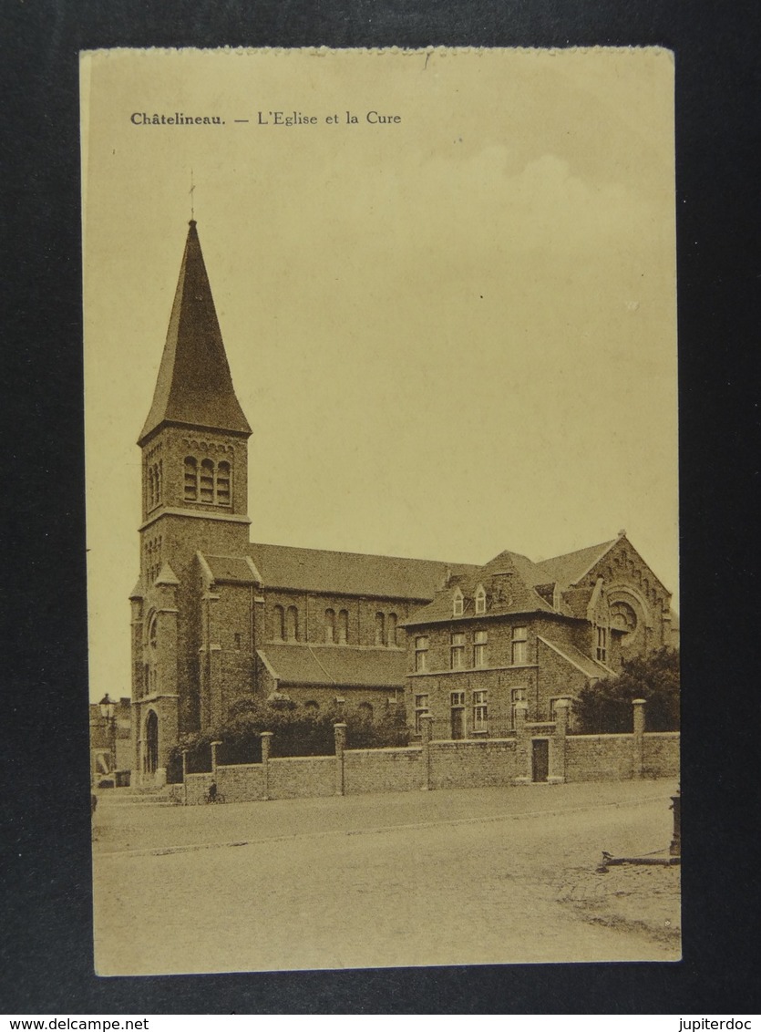 Châtelineau L'Eglise Et La Cure - Chatelet