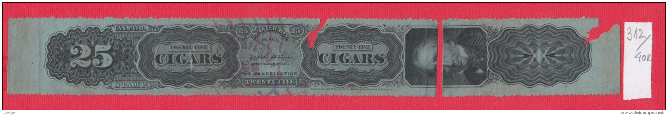 40K312 / 25 C. - CIGARS TAX PAID STAMP INTER. REVENUE , PLACE SERIES 1883 , Revenue Fiscaux United States USA Etats-Unis - Fiscali