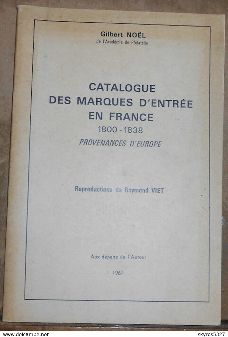 Catalogue Des Marques D'Entrée En France 1800-1838 Provenances D'Europe - Autres & Non Classés