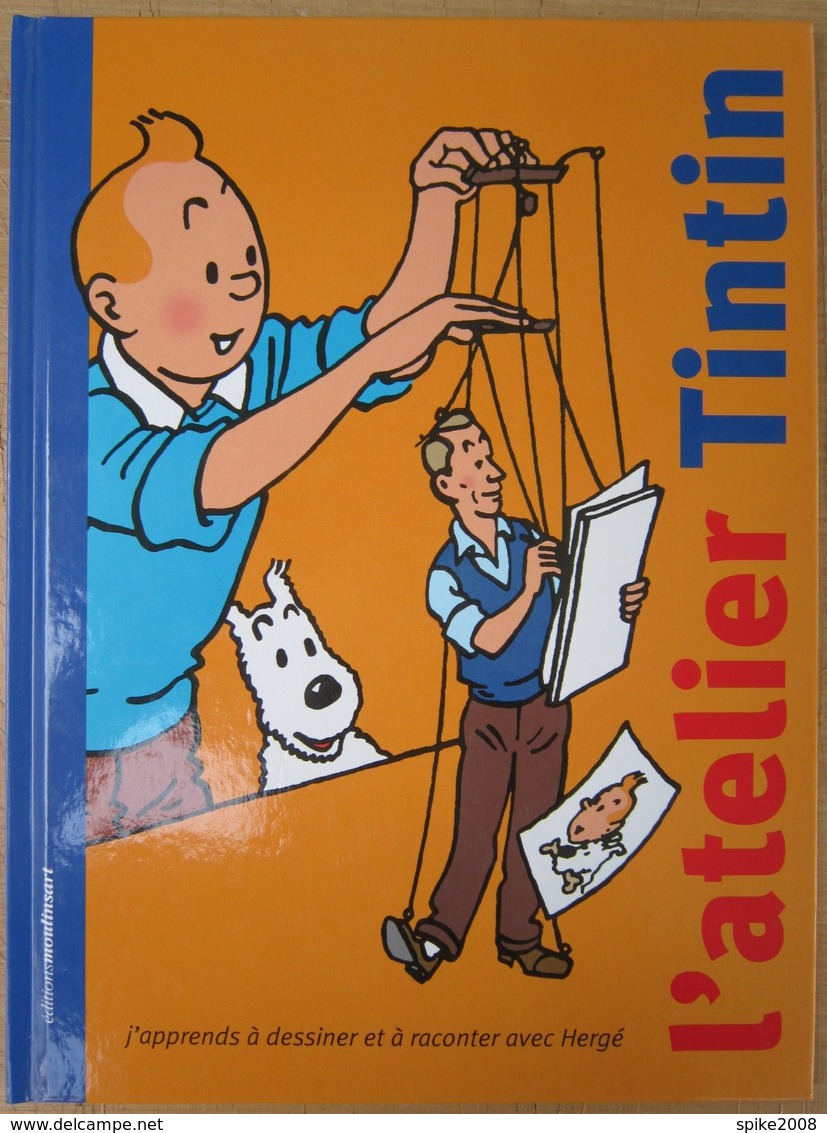 L'atelier TINTIN J'apprends à Dessiner Et à Raconter Avec HERGE - Tintin