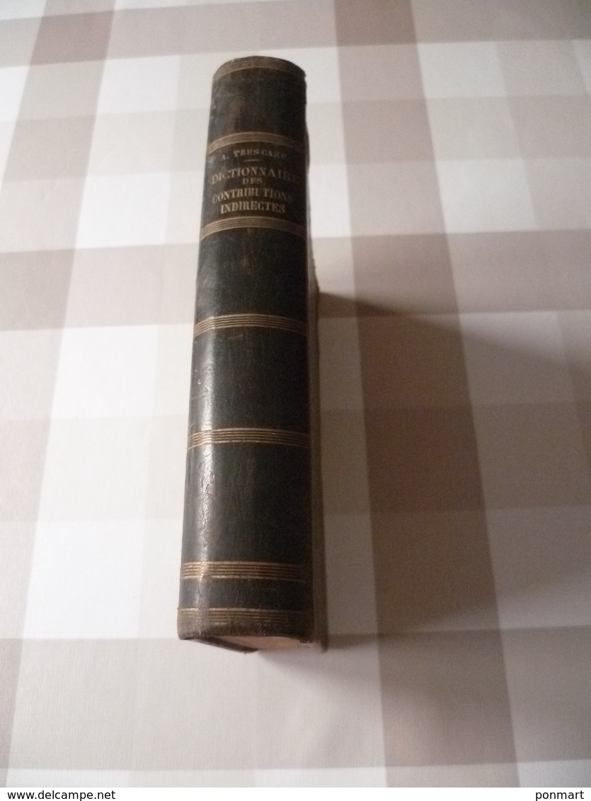 Dictionnaire Des Contributions Indirectes Des Manufactures De Poudres Et Tabacs  De 1874 - Autres & Non Classés