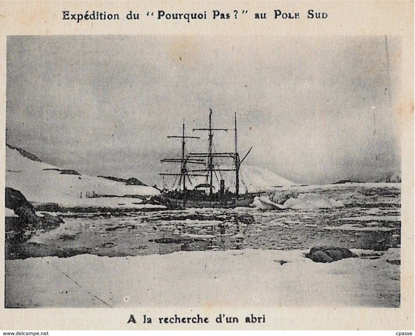 CPA Expédition Du "POURQUOI PAS" Au Pôle Sud (Mission Charcot) "A La Recherche D'un Abri" & "Exploration Du Grand Ravin" - Voiliers